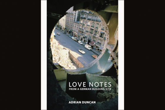 Cover of Love Notes from a German Building Site by Adrian Duncan